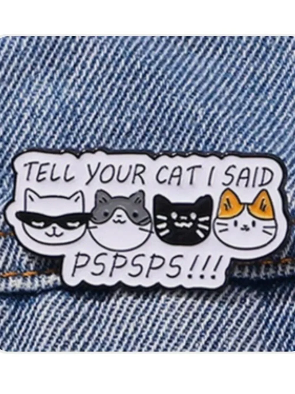 Enamel Pin: Tell Your Cat I Said ...